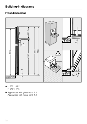 Page 72Front dimensions
AH 5361: 53.2
H 5461: 47.5
BAppliances with glass front: 2.2
Appliances with metal front: 1.2
Building-in diagrams
72 