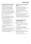 Page 37Evaporate residual moisture
If there is still water in the steam
injection system at the end of a
programme or if the programme is
cancelled, you will be prompted to
evaporate the residual moisture.
When you turn the function selector to
0, the instruction to select Moisture
plus in order to evaporate the residual
moisture appears in the display.
Confirm this with OK.
This message will appear every time
the function selector is turned to 0
after a cooking programme until the
evaporation process is run....