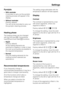 Page 43Pyrolytic
–With reminder
A reminder to carry out the pyrolytic
cleaning process will appear in the
display.
–Without reminder
(Factory default)
You will not be reminded to carry out
the pyrolytic cleaning process.
Heating phase
The heating phase can be changed
with the Fan plus, Conventional
heatand Auto roastfunctions.
– Rapid
(Factory default)
All the heating elements are
switched on together in order to heat
the oven up as quickly as possible to
the required temperature.
– Normal
Only the heating...