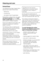 Page 48PerfectClean
The following have been treated with a
special finish called PerfectClean:
–baking tray
–universal tray
–anti-splash insert (if applicable)
PerfectClean surfaces have very good
anti-stick propertiesand aremuch
easier to keep cleanthan conventional
oven enamel, if cleaned regularly.
Food can be lifted off more easily, and
soiling from baking and roasting is
easier to remove.
The following notes on cleaning and
care should ensure that the anti-stick
and easy clean properties of
PerfectClean...