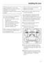 Page 73The appliance must not be
operated until it has been correctly
installed in its housing unit.
Otherwise it poses an electric shock
hazard.
To ensure adequate ventilation to
the oven once installed:
– do not fit a rear panel into the
housing unit.
– make sure that the shelf on
which the appliance is placed
does not touch the wall.
– do not fit insulation material
inside the housing unit.
When installing the appliance do not
lift it up by the door handle as this
can damage the door.
Turn off the mains...