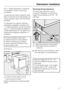 Page 47Dishwasher installation
The “i” model dishwasher is designed
for installation under a continuous
countertop.
A panel can be custom made for instal-
lation on the front of the dishwasher, as-
suring a perfect match with the kitchen
cabinetry.
If a standard non-cabinet matching
dishwasher installation is desired, the
“i” model dishwasher can be converted
into a “U” model through the addition of
a GDU 60/60 decor kit. The decor kit is
supplied with separate installation in-
structions.
To ensure stability,...