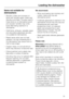 Page 23Items not suitable for
dishwashers:
–Wooden cutlery and crockery or
items with wooden parts: these may
discolour and fade. The glue used in
these items is not dishwasher-proof
and wooden handles may come
loose after being washed in a
dishwasher.
–Craft items, antiques, valuable vases
and decorative glassware are also
not suitable for dishwashers.
–Plastic items which are not heat
resistant: the high temperatures in
the dishwasher may cause them to
melt or lose shape.
– Copper, brass, tin and aluminium...