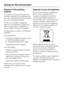 Page 12Disposal of the packing
material
The transport and protective packing
has been selected from materials which
are environmentally friendly for disposal
and can normally be recycled.
Ensure that any plastic wrappings,
bags, etc. are disposed of safely and
kept out of the reach of babies and
young children. Danger of suffocation.
The packaging consists of the following
materials:
Outer packaging:
– Corrugated cardboard made from up
to 100% recyclable material,
or: Polyethylene (PE) shrink wrap
–...