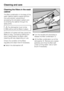 Page 42Cleaning the filters in the wash
cabinet
The filter combination in the base of the
wash cabinet retains coarse soil from
the suds solution, preventing it
accessing the circulation system and
re-entering the cabinet through the
spray arms.
,The dishwasher must not be
used without all the filters in place.
Collection of coarse soil may cause the
filters to clog. The level of soiling and
time it takes before the filters need
cleaning will vary depending on use.
Check the condition of the filters
regularly...