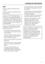 Page 21Note
Remove coarse food residues from
crockery.
There is no need to rinse items under
running water.
,Do not wash items soiled with
ash, sand, wax, lubricating grease
or paint in the dishwasher. Ash does
not dissolve and is distributed in the
wash cabinet. Wax, sand, lubricating
grease and paint cause damage to
the dishwasher.
Crockery can be loaded anywhere in
the baskets, but the following notes
should be observed:
– Do not place crockery and cutlery
inside other pieces where they may
be concealed.
–...