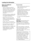 Page 24Items not suitable for
dishwashers:
–Wooden cutlery and crockery or
items with wooden parts: these may
discolour and fade. The glue used in
these items is not dishwasher-proof
and wooden handles may come
loose after being washed in a
dishwasher.
–Craft items, antiques, valuable vases
and decorative glassware are also
not suitable for dishwashers.
–Plastic items which are not heat
resistant: the high temperatures in
the dishwasher may cause them to
melt or lose shape.
– Copper, brass, tin and aluminium...