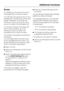 Page 41Buzzer
An audible tone sounds at the end of
the programme or if there is a fault.
You will hear the buzzer at the end of a
programme in bursts of five with a short
pause in between. The buzzer will
continue to sound for up to an hour if
you do not switch the dishwasher off.
In the event of a fault, the buzzer will
sound continuously for up to two
minutes if you do not switch the
dishwasher off or correct the fault.
The buzzer is activated as standard at
the factory.
You can deactivate the buzzer at the...