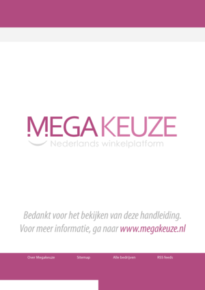 Page 78       EGA  KEUZE
Nederlands winkelplatform
)
Bedankt voor het bekijken van deze handleiding. 
Voor meer informatie, ga naar www.megakeuze.nl
Over MegakeuzeSitemapAlle bedrijvenRSS feeds
 