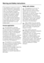 Page 8This appliance conforms to current
safety requirements. Inappropriate
use can, however, lead to personal
injury and damage to property.
To avoid the risk of accidents and
damage to the appliance, please
read these instructions carefully
before using it for the first time.
They contain important information
on its safety, use and maintenance.
Keep these instructions in a safe
place and pass them on to any
future owner.
Correct application
This dishwasher is intended
exclusively for cleaning domestic...