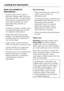 Page 22Items not suitable for
dishwashers:
–Wooden cutlery and crockery or
items with wooden parts: these may
discolour and fade. The glue used in
these items is not dishwasher-proof
and wooden handles may come
loose after being washed in a
dishwasher.
–Craft items, antiques, valuable vases
and decorative glassware are also
not suitable for dishwashers.
–Plastic items which are not heat
resistant. The high temperatures in
the dishwasher may cause them to
melt or lose shape.
– Copper, brass, tin and aluminium...