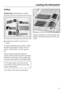 Page 27Cutlery
Cutlery tray(depending on model)
^Arrange the cutlery in the tray as
shown.
To make unloading much easier, cutlery
should be grouped in zones, one for
knives, one for forks, one for spoons,
etc.
Spoon heads should be placed in
contact with at least one of the serrated
retainers on the base of the cutlery tray
to ensure that water runs off them freely.
The upper spray arm must not be
blocked by items which are too big
(e.g. cake slices).
The cutlery tray insert is removable.If spoon handles do not...