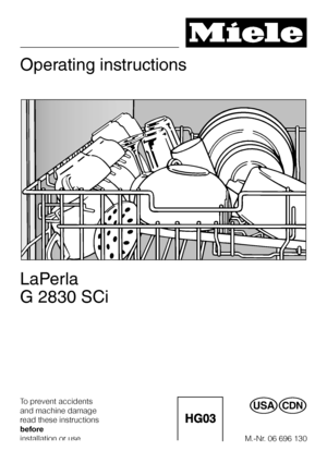 Page 1Operating instructions
LaPerla
G 2830 SCi
To prevent accidents
and machine damage
read these instructions
before
installation or use.UV
M.-Nr. 06 696 130
 