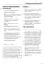 Page 19Items not recommended for
dishwashing
–Cutlery with wooden handles
–Wooden cutting boards
–Glued items such as old knives with
handles glued together around the
shank of the blade
–Handmade craft items, antique,
metal trimmed or decorative
glassware
–Plastic items that are not heat
resistant
– Copper, brass, tin or aluminum
– Dishes with color painted over the
glaze. These dishes may fade over
time
– Fine glassware and crystal items
should only be washed using the
China & Crystal program*.
Otherwise...