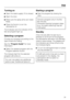 Page 29Turning on
Open the water supply, if it is closed.
Open the door.
Make sure the spray arms can rotate
freely.
Press thebutton to turn the
dishwasher on.
Theindicator and the indicator of the
last set program light up.
Selecting a program
Choose your program according to the
type of load and soiling.
See theProgram Guidefor more
information.
Select the desired program with the
Program selection button.
The indicator light for the selected
program will come on.
You can now select any additional...