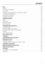 Page 3Use. . . . . . . . . . . . . . . . . . . . . . . . . . . . . . . . . . . . . . . . . . . . . . . . . . . . . . . . . . . . 36
Standby.........................................................36
At the end of a program.............................................36
Turning off.......................................................36
Preparing your appliance for an extended vacation.......................36
Unloading the dishwasher...........................................37
Interrupting a...