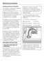 Page 60Hardwired electrical connection
It is possible to hardwire this appliance
to an existing power cable.
CAUTION: Before servicing,
disconnect the power supply by
either removing the fuse, shutting off
the power main or manually
tripping the circuit breaker.
Installation work and repairs should
only be performed by a qualified
technician in accordance with all
applicable codes and standards.
Repairs and service by unqualified
persons could be dangerous and
the manufacturer cannot be held
responsible....