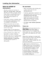 Page 34Items not suitable for
dishwashers:
–Wooden cutlery and crockery or
items with wooden parts: these may
discolour and fade. The glue used in
these items is not dishwasher-proof
and wooden handles may come
loose after being washed in a
dishwasher.
–Craft items, antiques, valuable vases
and decorative glassware are also
not suitable for dishwashers.
–Plastic items which are not heat
resistant: the high temperatures in
the dishwasher may cause them to
melt or lose shape.
– Copper, brass, tin and aluminium...