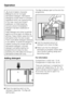 Page 44Avoid inhalation of powder
detergents and do not ingest
dishwasher detergent. Dishwasher
detergents contain irritant or corrosive
ingredients which can cause burning
in the nose, mouth and throat if
swallowed, or inhibit breathing.
Consult a doctor immediately if
detergent has been swallowed or
inhaled.
Keep detergent and other household
agents out of the reach of children at
all times. Keep children away from the
dishwasher when the door is open.
There could still be detergent residues
in the cabinet....