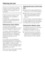 Page 54Check your dishwasher regularly
(approx. every4-6months). This
way faults and problems can be
avoided.
The external surfaces of the
dishwasher are susceptible to
scratching.
Contact with unsuitable cleaning
agents can alter or discolour the
external surfaces.
Cleaning the wash cabinet
The wash cabinet is largely
self-cleaning, provided that the correct
amount of detergent is always used.
If, however, there are limescale or
grease deposits in the cabinet, these
can be removed with a proprietary...