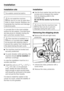 Page 44Installation site
The washer cannot be built-in.
,Do not install the machine
directly next to or over an open floor
drain or drain channel. Moisture can
penetrate the machine and damage
electrical parts.
A concrete floor is the most suitable
surface for the washer. Concrete floors
are less prone to vibration during the
spin cycle than wooden floors.
,If the machine is installed on a
masonry or concrete base itmust
be secured with retaining clips to
prevent the washer from vibrating off
the stand during...