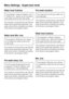 Page 66Water level Cottons
The program Cottons Hygiene and
Cottons Uni. allows you to increase
the water level for the main wash.
The machine comes factory set with the
option block parameter selected. (The
water level will be controlled according
to the factory set program data.)
Water level Min. iron
The program Minimum iron allows
to increase the water level for the
main wash.
The machine comes factory set with the
option block parameter selected. (The
water level will be controlled according
to the factory...