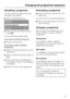 Page 33Cancelling a programme
You can cancel a programme at any
time after it has started.
^Press theStart/Stopbutton.
Stopped:
Cancel programme
ContinueOK
^Press the right handMenubutton
underOK.
The suds will be pumped away.
If you want to remove the laundry:
^Press theDoorbutton.
If you want to select a different
programme:
^Switch the machine off with theI-On/
0-Offbutton.
^Switch the washing machine back on
again.
^
Check that there is still detergent in
the detergent drawer. Add detergent,
if necessary....