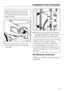 Page 45To avoid the risk of injury the
holes for the transit bars must be
covered after the transit bars have
been removed.
Fit the covers onto the two holes.
Then plug the holes as shown with
the caps.Secure the transit bars to the back of
the washing machine. Make sure that
holesare fitted over retainers.
The machine must not be moved
without the transit bars in place.
Store them as shown or keep them
in a safe place for future use. They
must be re-fitted if the machine is to
be moved again (e.g. when...