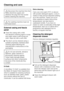 Page 32,Disconnect the machine from the
mains electricity supply and
withdraw the plug from the socket
before cleaning the machine.
,The washing machine must not
be hosed down.
External casing and fascia
panel
^Clean the casing with a mild
non-abrasive cleaning agent or soap
and water using a well wrung-out
cloth. Wipe dry with a soft cloth.
^The drum can be cleaned using a
suitable proprietary stainless-steel
cleaning agent following the
manufacturers instructions on the
packaging.
,Do not use solvents,...