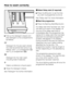 Page 20Pull out the detergent drawer and
add detergent to the compartments
as follows:

Detergent for the pre-wash (divide
the total recommended amount as
follows: add
1/3to compartment
and2/3to compartment)

Detergent for the main wash,
including Soak if selected

Fabric conditioner or liquid starch

Close the detergent drawer.
See "Detergent" for further information.Select Delay start (if required)
Press thebutton to set the time
you wish to programme to end at.
See "Delay start" for...