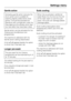 Page 71Gentle action
Activating gentle action reduces the
drum action and is suitable for
washing slightly soiled items more
gently. It should be activated for
garments with a single bar under the
care label and for articles which feel
too hard after they have been dried.
Gentle action can be activated for the
Cottonsand theMinimum iron
programmes.
The machine is delivered with the
Gentle action setting deactivated.
A tickwill appear beside the option
to show that it has been set.
Longer pre-wash
The pre-wash...