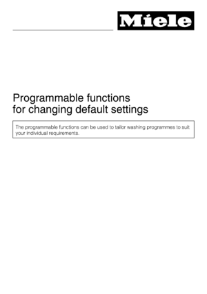 Page 56Programmable functions
for changing default settings
The programmable functions can be used to tailor washing programmes to suit
your individual requirements.
 