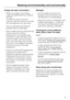 Page 13Energy and water consumption
–Water consumption and energy
usage are determined by the size of
the load.
To make the most out of your
machine, load the maximum dry load
for the programme you are using.
–Use theAutomaticandExpress
programmes for small loads.
–When smaller amounts of laundry are
washed using theCottons
programmes, the automatic load
recognition system will reduce the
amount of water, time and energy
used. This may mean that the time
left shown in the display is adjusted
during the course...