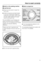 Page 15
Switch on the washing machine
Load the drum
Press theDoorbutton to open the
drum door.
Unfold the laundry and load loosely
in the drum. Mixing both large and
small items gives better wash results
and also helps distribute the load
evenly during spinning.
The most efficient use of energy and
water is achieved when a full load is
washed. Do not overload as this causes
creases and reduces cleaning
efficiency.
Make sure that no garments are
caught between the drum door and
seal.

Shut the door with a...