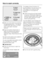 Page 18^Select any extra options by pressing
the appropriate button. The relevant
indicator light will come on to show
which extra option has been
selected.
^Press theFurther extrasbutton to
select the following extra options
(depending on the programme
selected):Soak,Rinse holdandExtra
rinse.
Not all the extra options are suitable for
use with every programme.
You can only select extra options which
are compatible with the basic
programme being used.
ELoad the drum
^
Press theDoorbutton to open the
drum door....