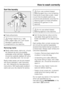 Page 17Sort the laundry
Empty all pockets.
Foreign objects (e.g. nails,
coins, paper clips, etc.) can cause
damage to garments and
components in the machine.
Removing marks
Badly soiled areas, stains etc. should
be cleaned as soon as possible,
preferably whilst still fresh. Spillages
should be carefully dabbed off using
a soft, colourfast cloth. Do not rub!
Badly soiled areas can be pre-treated
with liquid detergent, stain removers
etc. first, following the manufacturers
instructions. With particularly...