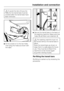 Page 53To avoid the risk of injury the
holes for the transit bars must be
covered after the transit bars have
been removed.
Fit the covers on to the two holes.
Then plug the holes as shown with
the caps.Secure the transit bars to the back of
the washing machine. Make sure that
holesare fitted over retainers.
The washing machine must not
be moved without the transit bars in
place.
Store the transit bars as shown or
keep them in a safe place for future
use. They must be re-fitted if the
machine is to be...