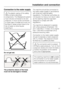 Page 57Connection to the water supply
The plastic casing of the safety
valve contains electrical
components. The Waterproof system
must only be connected to its own
stopcock. It must not be connected
to mixer taps or similar and must not
be fitted in areas where there is the
risk of water or other liquids
reaching it.
Do not get wet.
The protective sleeve of the hose
must not be damaged or kinked.The machine should be connected to
the mains water supply in accordance
with local and national safety
regulations....