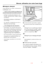 Page 17HDosage du détergent
Il est important de doser correctement
le détergent, car...
. . . lajout dune quantité insuffisante de
produits lessiviels a les effets suivants :
–le linge ne sera pas propre et, à la
longue, perdra de son éclat et de sa
souplesse ;
–des résidus poisseux se formeront
sur le linge ;
–du calcaire se déposera sur les ré
-
sistances du lave-linge.
...siledosage est trop important :
– la formation de mousse sera exces-
sive, laction mécanique exercée sur
le linge pendant le lavage sera...