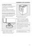 Page 55Levelling the machine
The machine must stand perfectly level
on all four feet to ensure safe and
proper operation.
Incorrect installation may increase
electricity and water consumption and
may cause the machine to move about.
Screwing out and adjusting the feet
The four adjustable screw feet are used
to level the machine. All four feet are
screwed in when the machine is
delivered.

Using the spanner supplied, turn
counter nut2in a clockwise
direction. Then turn counter nut2
together with foot1to...