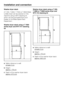 Page 56Washer-dryer stack
A T 200, T 4000, T 7000 or T 8000 Miele
tumble dryer can be stacked on this
machine using a WTV stacking kit
which can be purchased from your
Dealer or the Miele Spare Parts
Department.
Washer-dryer stack using a T 7000
series dryer and WTV 417 stacking
kit
aSafety distance to wall:
at least 2 cm
bHeight:
approx. 179 cm
cDepth of the washer-dryer stack:
approx. 67.5 cm
Washer-dryer stack using a T 200,
T 4000 or T 8000 series dryer and
WTV 412 stacking kit
aSafety distance to wall:
at...