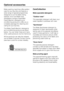 Page 70Miele washing machines offer perfect
care for your laundry and feature a
wide range of special programmes
designed to suit the fabric being
washed. And now Miele have
developed a range of specialist
CareCollection detergents and
conditioning products to offer you a
complete package for cleaning and
caring for your laundry.
The Miele CareCollection detergents
and conditioning products are listed
below. You can order these and many
other useful products via the internet at:
All the products can also be...