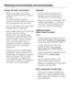 Page 16Energy and water consumption
–Water consumption and energy
usage are determined by the size of
the load.
To make the most out of your
machine, load the maximum dry load
for the programme you are using.
–Use theAutomaticor theQuick wash
programmes for small loads.
–When smaller amounts of laundry are
washed using theCottons
programmes, the automatic load
recognition system will reduce the
amount of water, time and energy
used. This may mean that the
programme duration is adjusted
during the course of the...