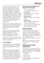 Page 31All modern detergents produced for
automatic washing machines are
suitable, including liquid, compact
(concentrated), tablets, liquid tablets
and special application detergents.
Use dispensing aids, e.g. balls, if these
are supplied with the detergent. Tablets
are suitable for full loads but note that it
may be impractical to reduce tablets for
smaller loads. Some tablets do not
dissolve as rapidly as others and may
not be suitable for Quick wash
programmes.
Woollens and knitwear containing wool
mixtures...