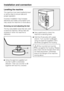 Page 50Levelling the machine
The machine must stand perfectly level
on all four feet to ensure safe and
proper operation.
Incorrect installation may increase
electricity and water consumption and
may cause the machine to move about.
Screwing out and adjusting the feet
The four adjustable screw feet are used
to level the machine. All four feet are
screwed in when the machine is
delivered.
^
Using the spanner supplied turn
counter nut2in a clockwise
direction. Then turn counter nut2
together with foot1to...