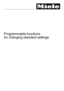 Page 58Programmable functions
for changing standard settings
 