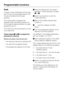 Page 64Soak
A length of time of between 30 minutes
and 2 hours can be programmed in 30
minute increments for the soak
process.
If the soak option is pressed the
selected soak time will be carried out
for the period selected before the wash
programme is run.
The machine is set as standard to a two
hour soak time.
Follow stepsAtoGto programme
and store in memory.
Before you begin, first ensure that:
– The washing machine is switched off.
– The machine is properly closed.
– The programme selector is...