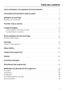 Page 3Votre contribution à la protection de lenvironnement...................2
Prescriptions de sécurité et mises en garde............................6
Utilisation du lave-linge............................................10
Bandeau de commande............................................10
Première mise en service..........................................12
Lavage écologique................................................13
Consommation d'énergie et d'eau..................................13
Consommation...