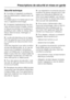 Page 7Sécurité technique
Contrôlez si l'appareil ne présente
pas de détériorations visibles avant de
l'installer.
N'installez pas et ne mettez pas en ser
-
vice un appareil endommagé.
Comparez impérativement les don
-
nées de branchement (fusible, tension
et fréquence) portées sur la plaque si
-
gnalétique avec celles du réseau élec
-
trique. Dans le doute, interrogez un
électricien.
La sécurité électrique de cet appa
-
reil n'est garantie que s'il est raccordé
à un système de mise à la...