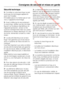 Page 7 Downloaded from www.vandenborre.be
Sécurité technique
Contrôlez si votre lave-linge ne pré
-
sente pas de dommages apparents
avant de l'installer.
N'installez pas et ne mettez pas en ser
-
vice un appareil endommagé.
Avant d'effectuer le raccordement
du lave-linge, vérifiez que les données
figurant sur la plaque signalétique de
l'appareil (protection, tension et fré
-
quence) correspondent bien aux carac
-
téristiques du réseau électrique. En cas
de doute, demandez conseil à un élec
-...